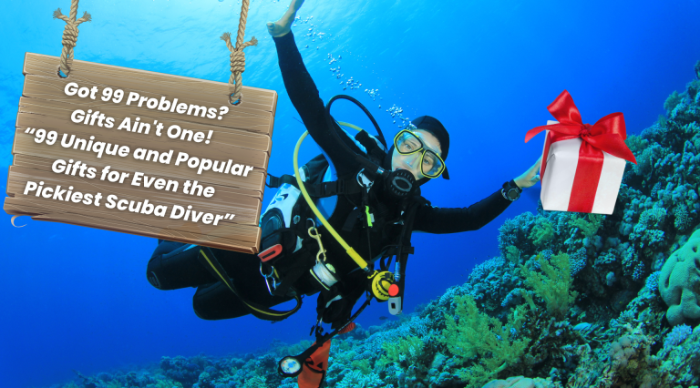 Scuba Diver with a gift and a sign that states 99 Unique and Popular Gifts for Even the Pickiest Scuba Diver